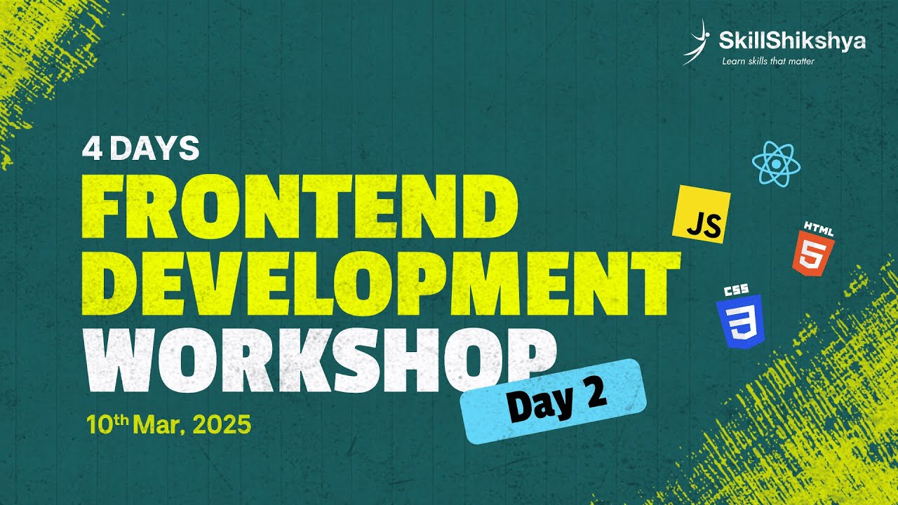 Day 2 of 4-Day Frontend Workshop | Skill Shikshya - YouTube