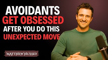 “Avoidants Get Obsessed AFTER You Do THIS Unexpected Move || Matthew Hussey || Powerful Motivation”
