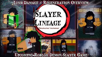 NEW Roblox Demon Slayer Game : Slayer Lineage : Devlog Episode 4 [ Limb Regeneration / Damage]