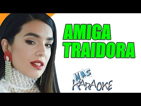 AMIGA TRAIDORA - Angela Leiva (karaoke)