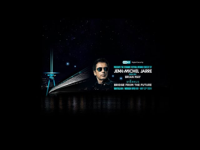 Jean-Michel Jarre - STARMUS - BRIDGE FROM THE FUTURE - LIVE FROM BRATISLAVA class=