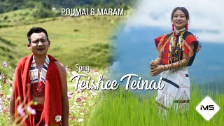 Teishee Teinai | Poumai & Maram Cinematic Song | IMS