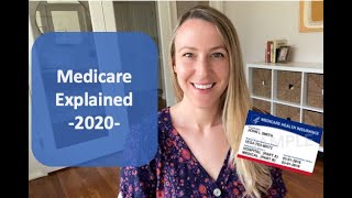 Medicare Explained in 2020 (Medicare Parts B and A plus Medicare Advantage and Medicare Supplements)