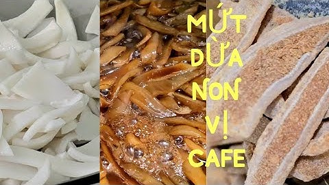 Làm MỨT DỪA NON VỊ CAfE, không chảy đường