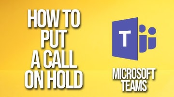 How To Put A Call On Hold Microsoft Teams Tutorial