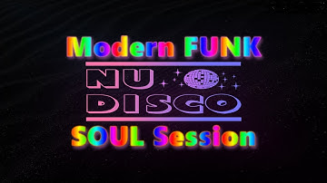 Modern Funk & Nu Disco Soul Session (Fall Mix)