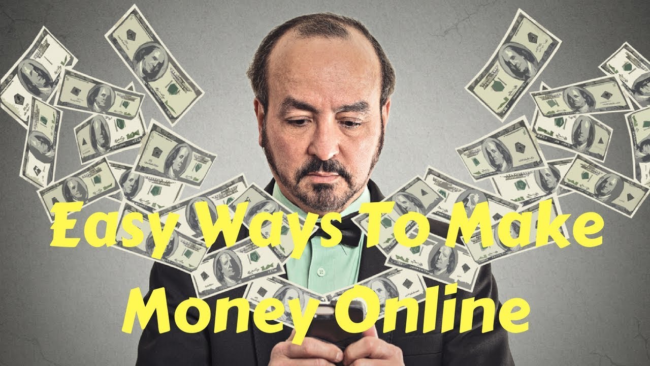 Easy Ways To Make Money Online Make Money Online YouTube