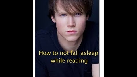 How to not fall asleep while reading and stay more focused