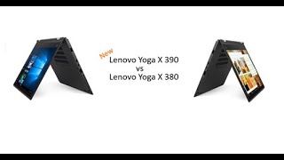 En Direct du TechCenter Celeris : Lenovo Yoga X390 vs Yoga X380