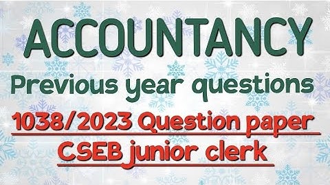 CSEB junior clerk - Accountancy previous year questions from 1038/2023 code question paper