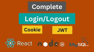 Complete Login Logout in React, Node/Express, and MySQL