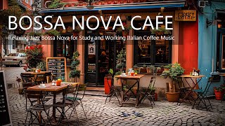 Outdoor Coffee Shop Ambiance ☕ Relaxing Jazz Bossa Nova for Study and Working  Italian Coffee Music