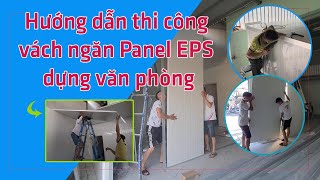 Hướng Dẫn Thi Công, Lắp Đặt Vách Panel Cách Nhiệt CỰC DỄ