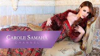 Carole Samaha - Nezlet El Setarah / كارول سماحة - نزلت الستارة