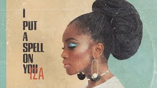 Watch Iza I Put A Spell On You video