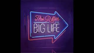 Big Big Life - The Rifles