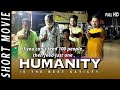 Humanity is the best satisfy  a social massage  short films  sur taal creatives