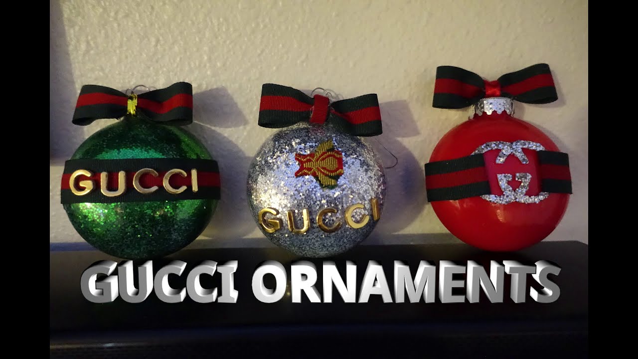 GUCCI Christmas Ornaments DIY 