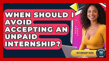 When Should I Avoid Accepting an Unpaid Internship? | Internship Hero News