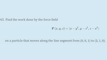 Find the work done by the force field on a particle- 16.2.43 Cengage Calculus
