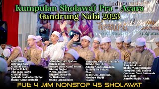 4 JAM NONSTOP 45 SHOLAWAT 😱 KUMPULAN SHOLAWAT PRA-ACARA GANDRUNG NABI TAHUN 2023 ‼️