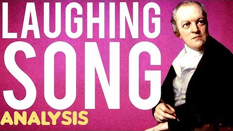 Laughing Song by William Blake Summary, Analysis, Interpretation, Meaning, Review
