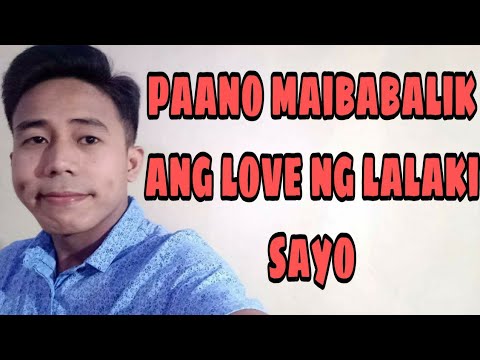 Video: Paano Maibalik Ang Isang Relasyon Sa Isang Lalaki