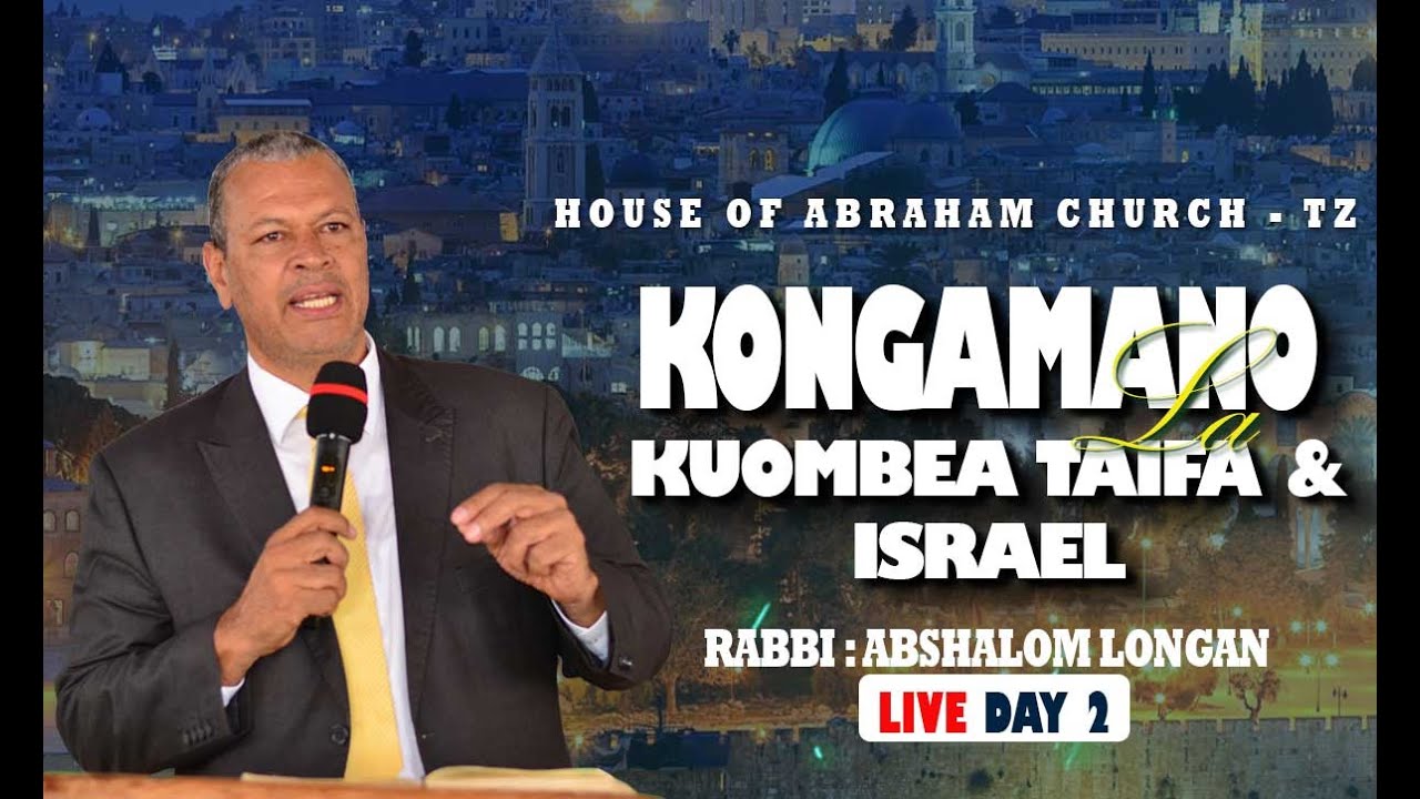 KONGAMANO LA KUOMBEA TAIFA NA ISRAEL   DAY 2 // ARUSHA // RABBI ABSHALOM LONGAN
