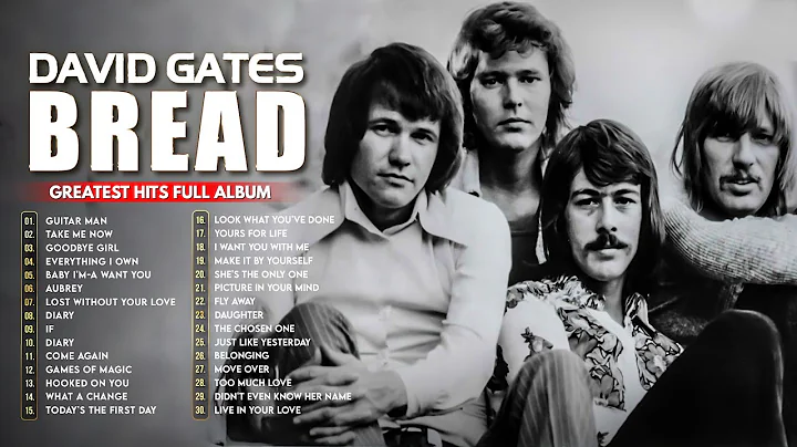 David Gates ft Bread 2 Hours Non-stopEverythi...  ...