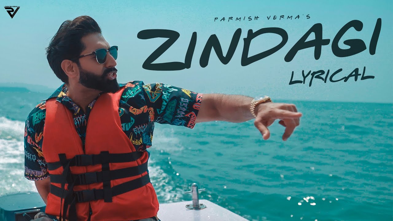 ZINDAGI Lyrical Video  Parmish Verma  Mani Longia  StarBoy X  Latest Punjabi Song 2022