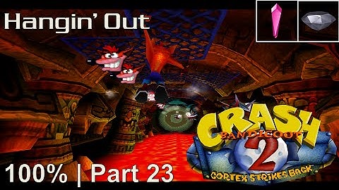 Crash Bandicoot 2 - 100% Playthrough, Part 23: Hangin