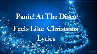 Panic! At The Disco - Feels Like Christmas Lyrics