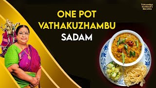 Recipe 712 : One Pot Vathakulambu Sadham