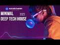 Minimal Deep Tech House Mix 2022 | #3