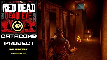 BRIDGE PHYSICS | SAINT DENIS CATACOMB PROJECT 2 Level Design | MAP EDITOR | RED DEAD REDEMPTION 2 |