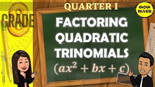 FACTORING QUADRATIC TRINOMIALS || GRADE 8 MATHEMATICS Q1