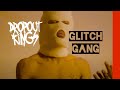 Dropout kings  glitchgang official music