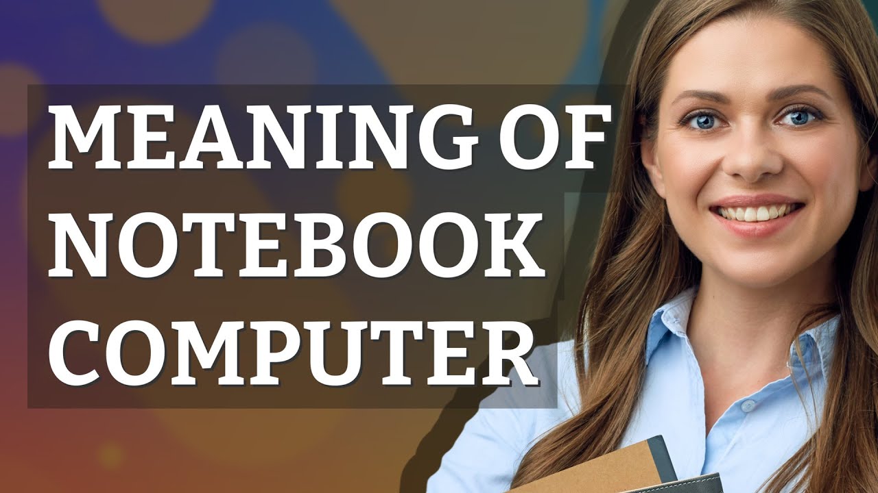 Notebook computer meaning of Notebook computer YouTube