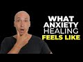 THIS Is What Anxiety Healing Really Feels Like