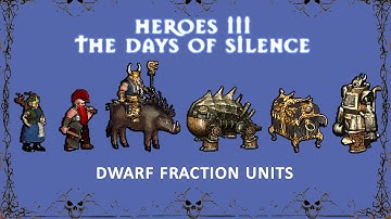 HEROES III The Days of Silence | Dwarf Fraction review - BIG UPDATE (Units, sound desing, tutorial)