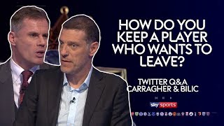 How do you keep a player who wants to leave? | Jamie Carragher & Slaven Bilic | Twitter Q & A