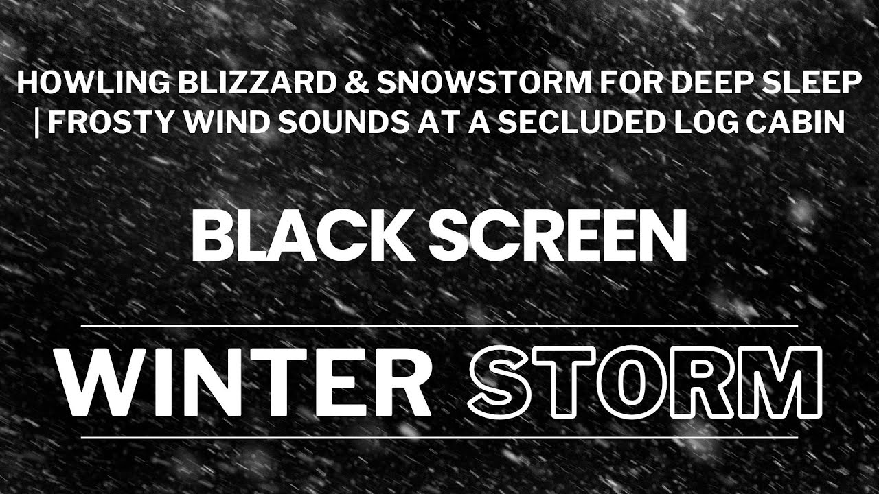 Howling Blizzard & Snowstorm for Deep Sleep | Frosty Wind Sounds at a ...