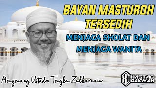 🔴BAYAN MASTUROH TERSEDIH Mengenang Ustadz Tengku Zulkarnain