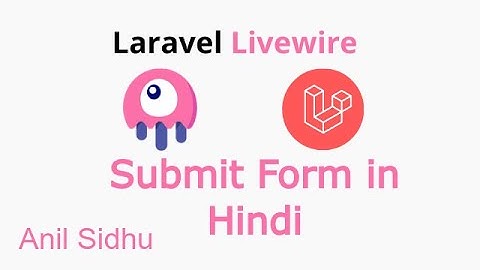 Laravel livewire tutorial in Hindi #10 Submit Form
