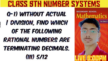 Q-1) WITHOUT ACTUAL || DIVISION, FIND WHICH OF THE FOLLOWING RATIONAL NUMBERS ARE TERMINATING DECIMA