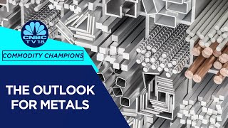 Tracking The Metals Sector: How Will July Pan Out? | CNBC TV18 Commodity Champions