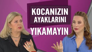 Funda Özkalyoncu Kocanızın Ayaklarını Yıkamayın