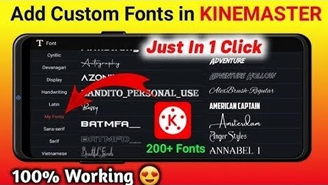 How To Add custom Fonts In Kinemaster | Kinemaster me my font add kaise kare | 100% Working