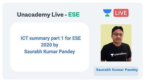ICT Summary Part - I for ESE 2020 by Saurabh Kumar Pandey  | Unacademy Live | ESE 2020