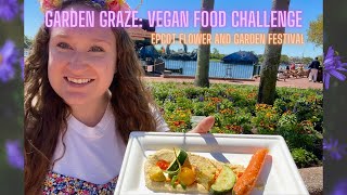 Garden Graze | Plant Based Challenge in Epcot Flower and Garden Festival 2022